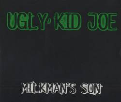 Ugly Kid Joe : Milkman's Son (Promo Single)